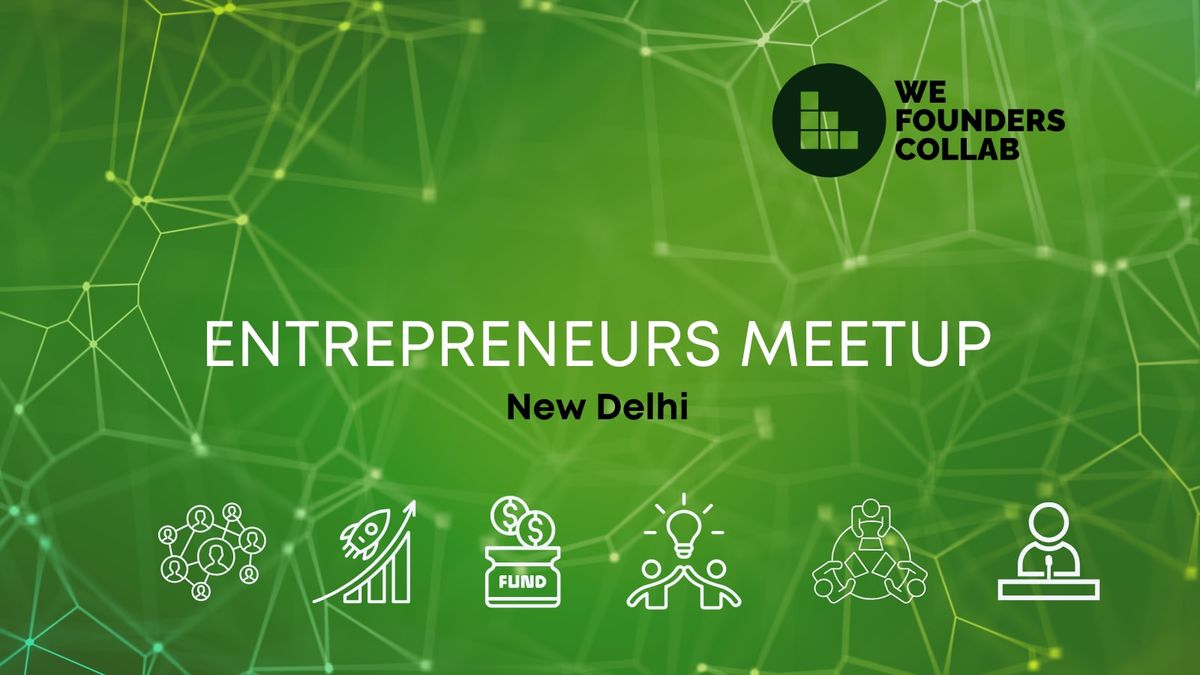 Entrepreneurs Meetup by We Founders Collab