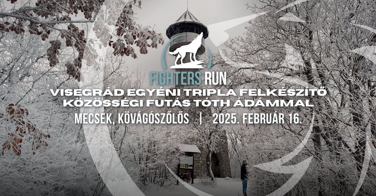 FIGHTERS\u2019 RUN VISEGR\u00c1D EGY\u00c9NI TRIPLA felk\u00e9sz\u00edt\u0151 k\u00f6z\u00f6ss\u00e9gi fut\u00e1s IV.