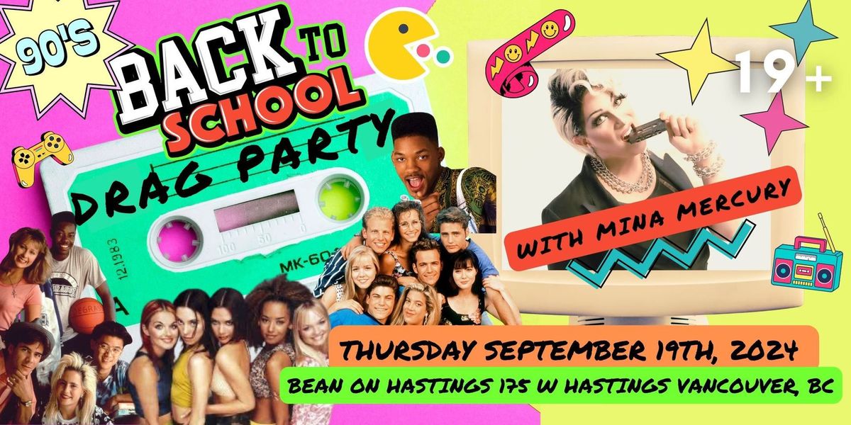 90's Back To School Drag Party with Mina Mercury