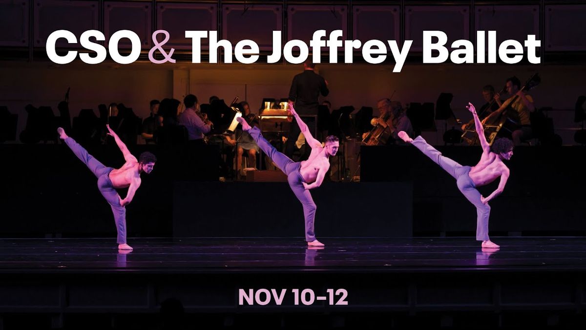 Chicago Symphony Orchestra and Joffrey Ballet