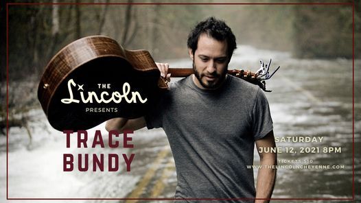 Trace Bundy @ The Lincoln Cheyenne with Jacob Tallabas