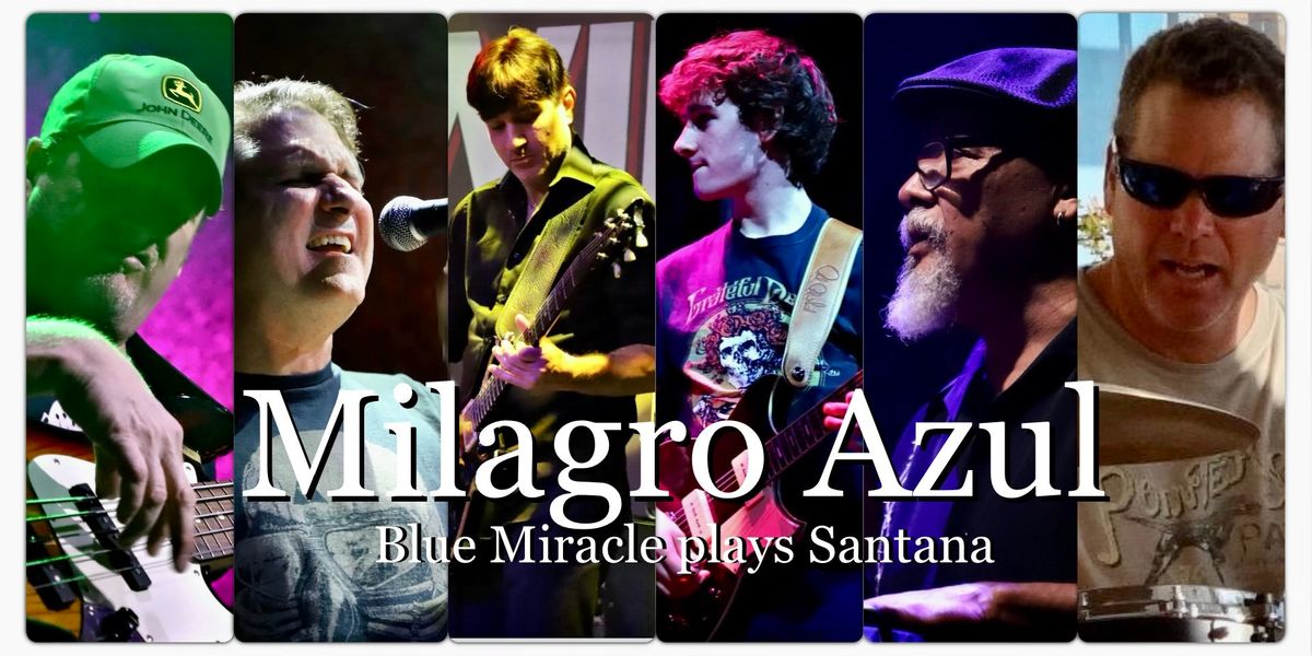 Milagro Azul (Blue Miracle plays Santana!)   Morsbergers in Catonsville, MD