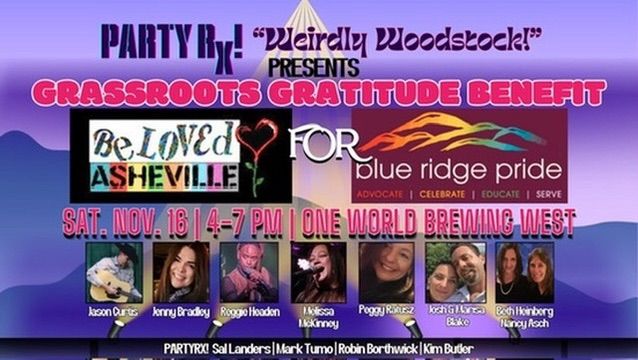 Weirdly Woodstock Presents The Grassroots Gratitude Benefit for Beloved Asheville & Blue Ridge Pride