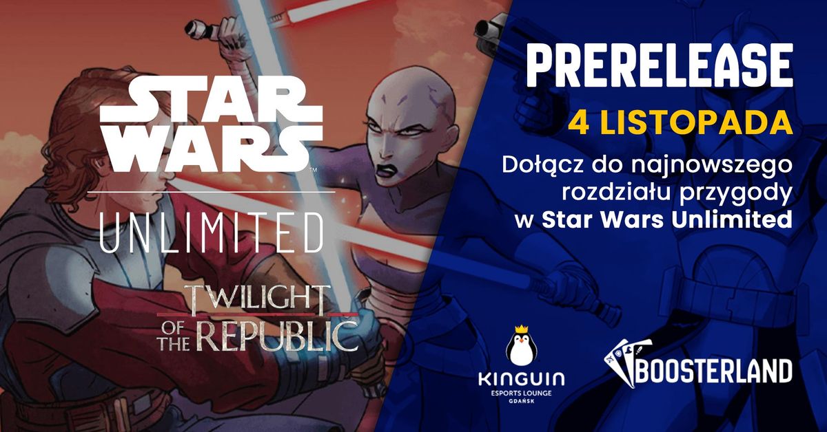 Star Wars Unlimited: Twilight of The Republic - PRERELEASE