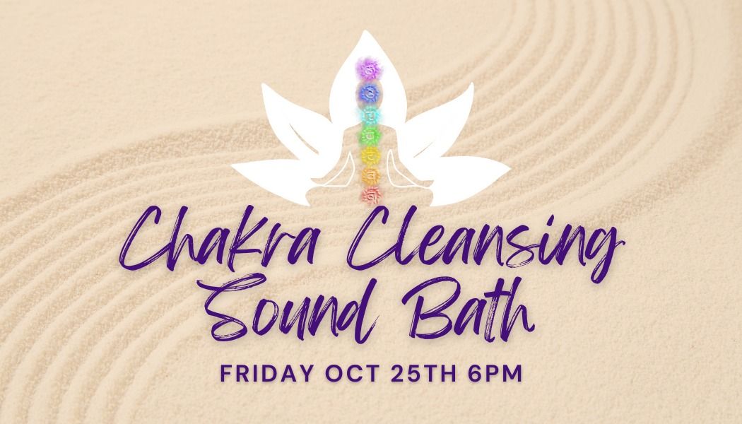 Chakra Cleansing Sound Bath