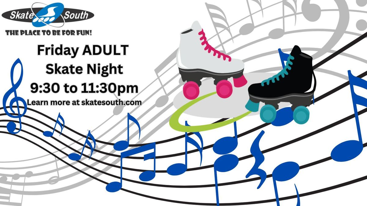 Friday Night Adult Skate 