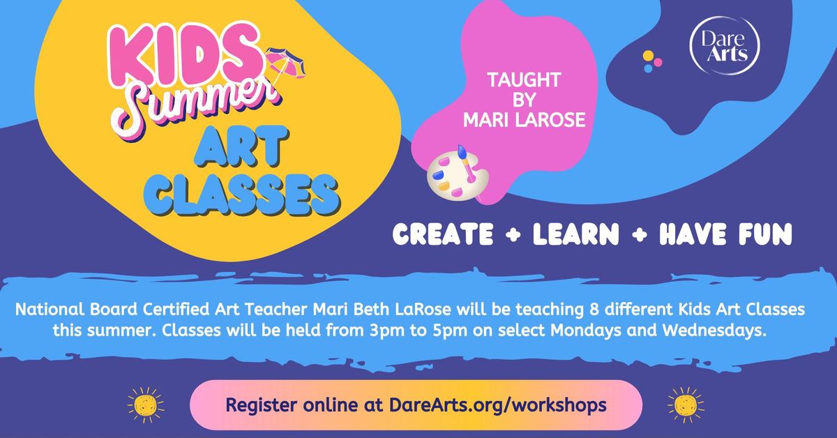 Summer Kids Art Classes with Mari LaRose