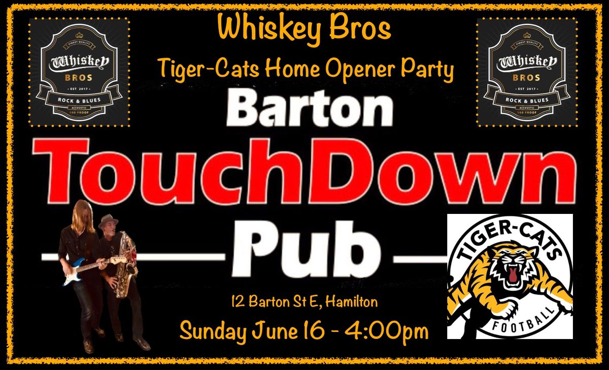 Whiskey Bros Tiger-Cat Home Opener Party at Barton Touchdown Pub