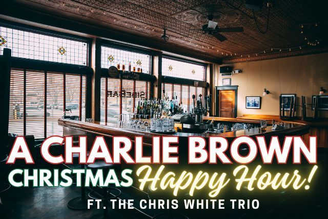 A Charlie Brown Christmas Happy Hour in SIDEBAR! ft. The Chris White Trio