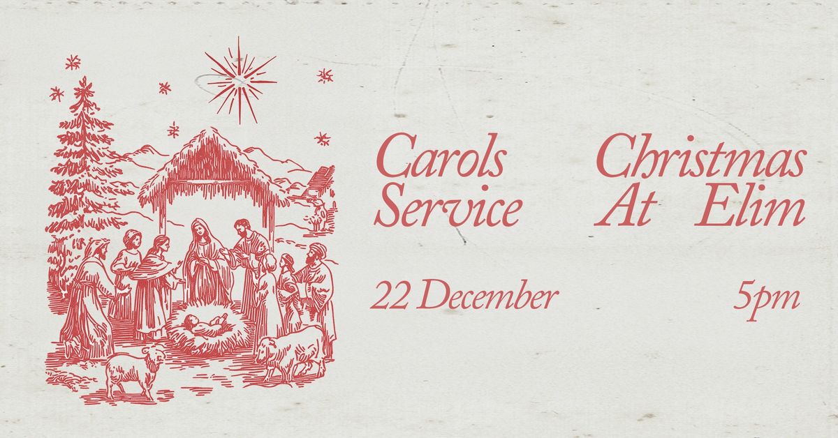 Carols Service - Elim City