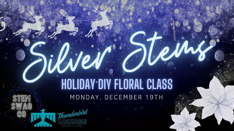 2nd Annual Holiday Floral Arrangement Class at Thunderbird Lounge