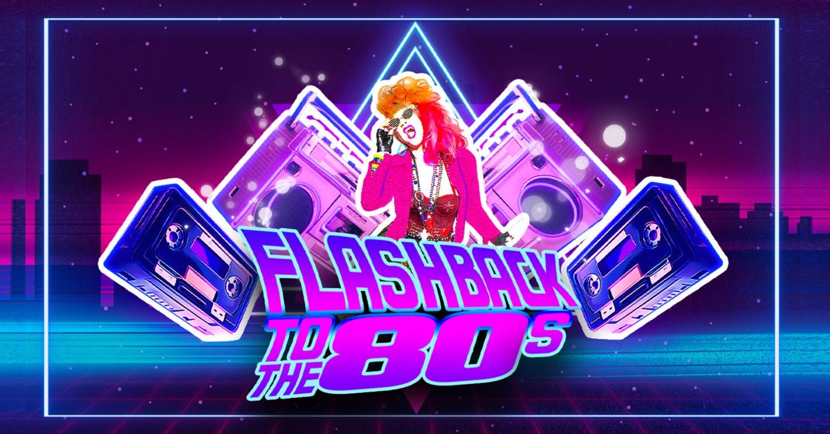 Flashback to the 80's | Th\u00e9\u00e2tre Capitole