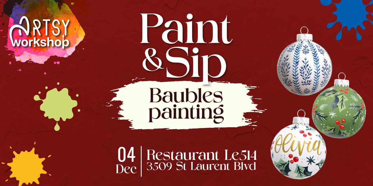 Artsy Workshop: Paint & Sip | Baubles Edition