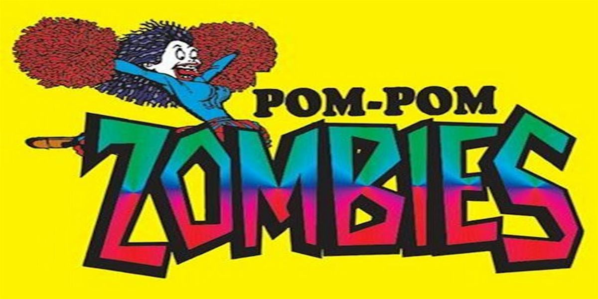Taylor Drama Department presents - Pom Pom Zombies!