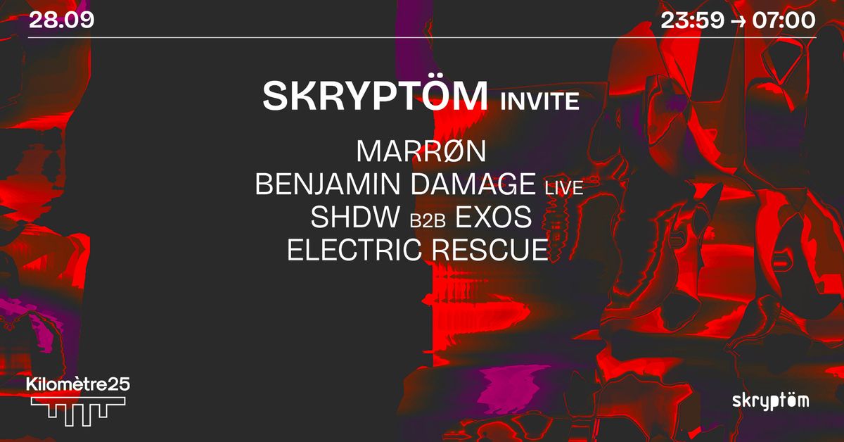 SKRYPT\u00d6M x KM25 : MARR\u00d8N, SHDW b2b EXOS, BENJAMIN DAMAGE & more more