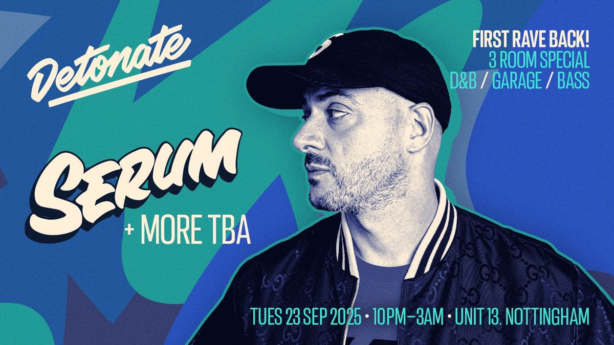 Detonate: First Rave Back - SERUM, POLA &amp; BRYSON... 