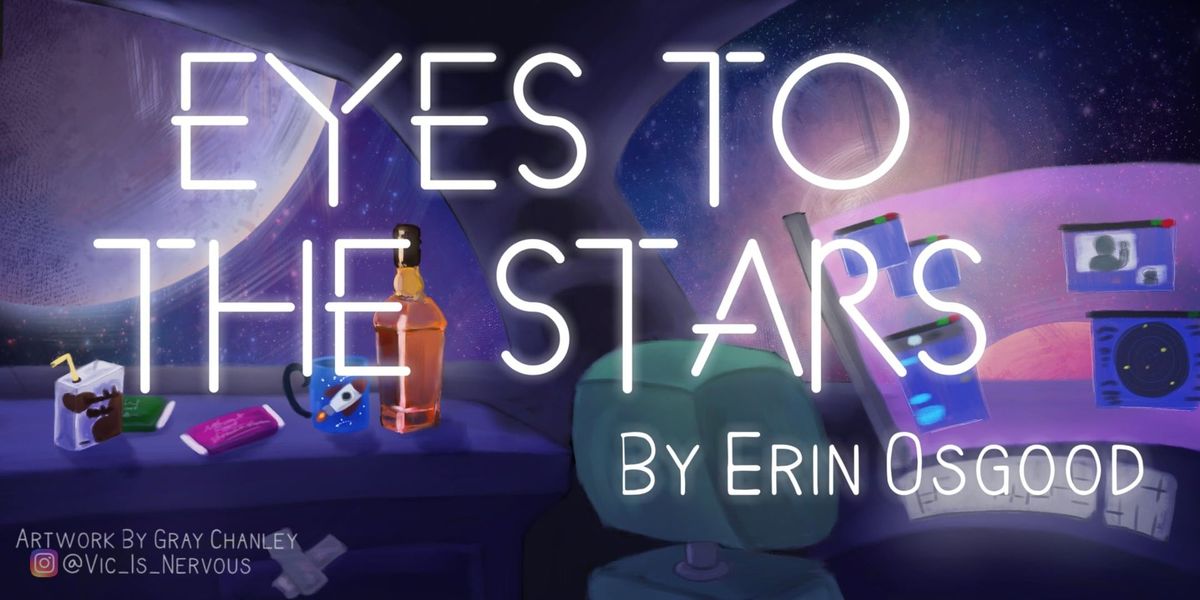 "Eyes to the Stars" by Erin Osgood Staged Reading
