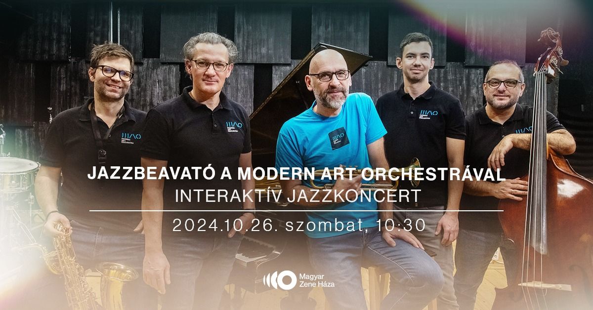 Jazzbeavat\u00f3 a Modern Art Orchestr\u00e1val