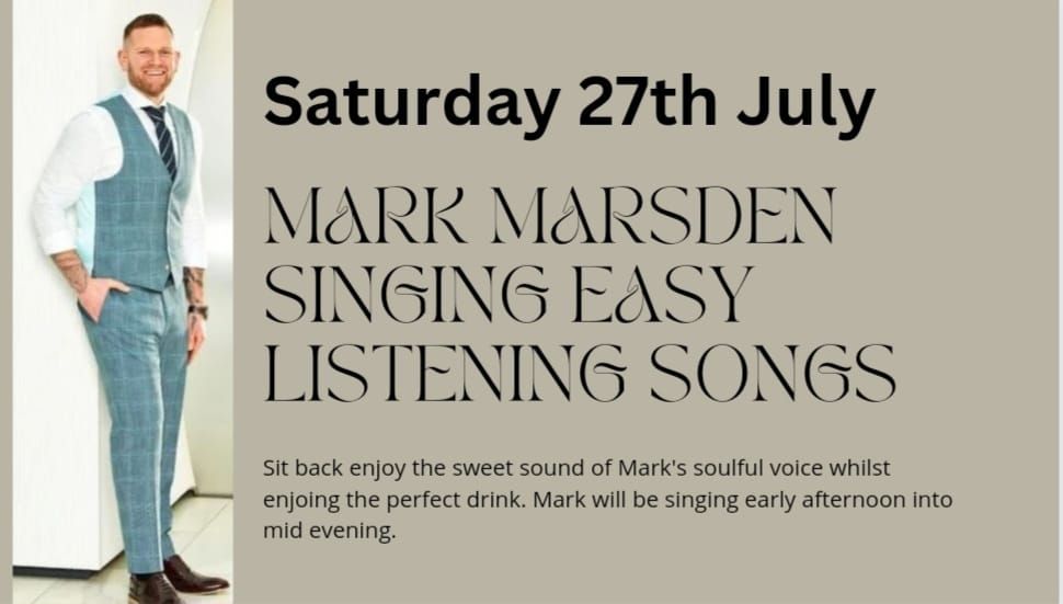 Mark Marsden Singing Live early Sat afternoon