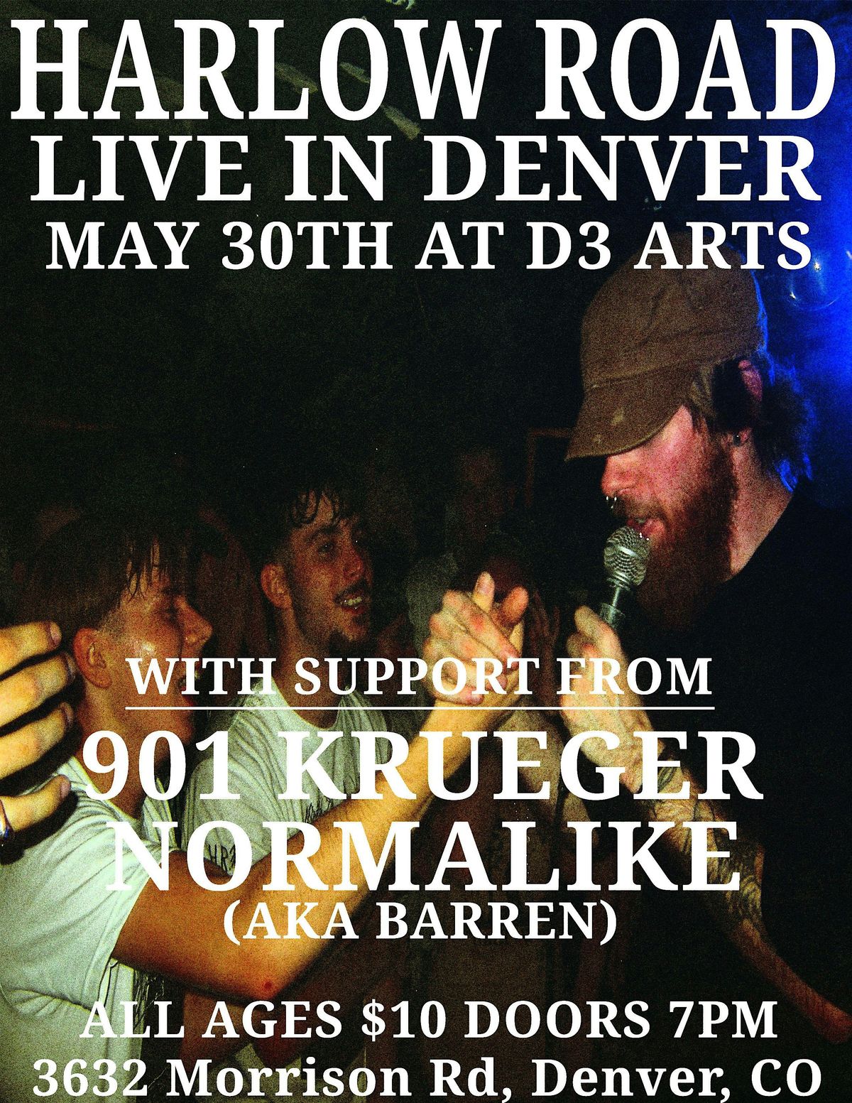 HARLOW ROAD\/\/901KRUEGER\/\/NOTLEWY\/\/NORMALIKE LIVE IN DENVER @ D3 ARTS