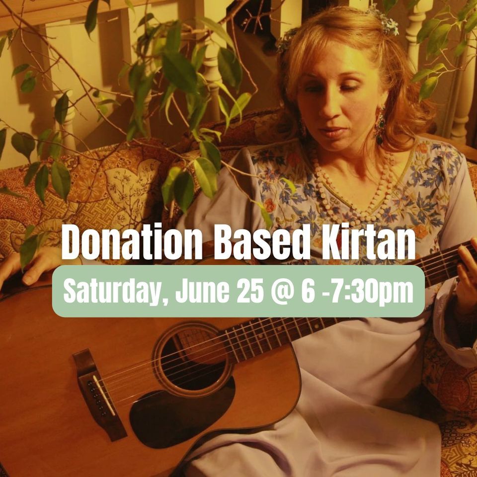 Donation Based Kirtan: Medicine for the Soul!