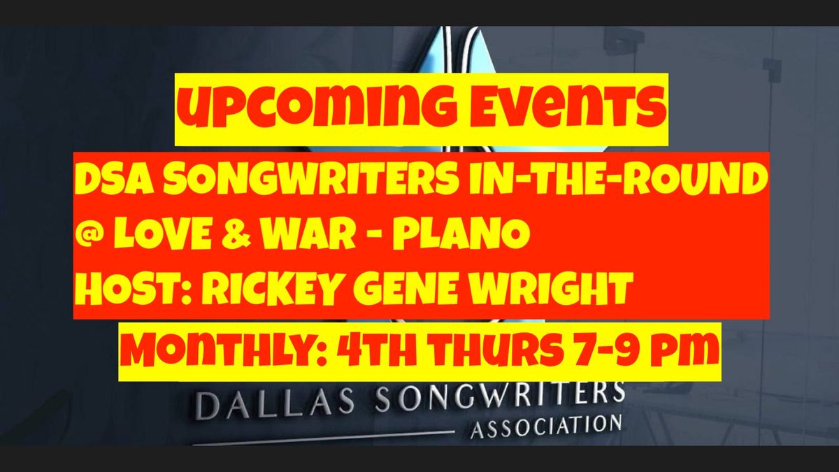 DSA Songwriters In-The-Round @ Love & War - Plano HOST Rickey Gene Wright
