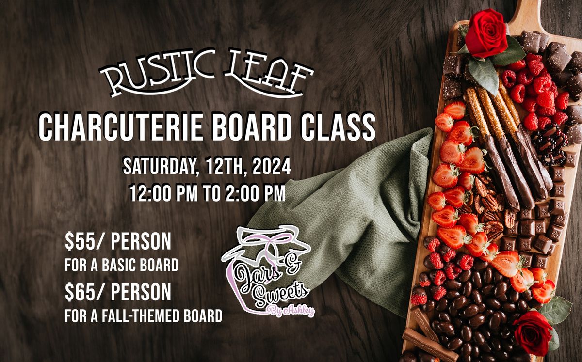 Dessert Charcuterie Class @ Rustic Leaf Brewing Company