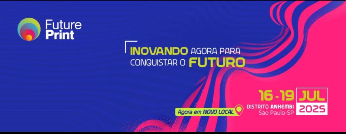 Feira FuturePrint 2025 \ud83c\udde7\ud83c\uddf7