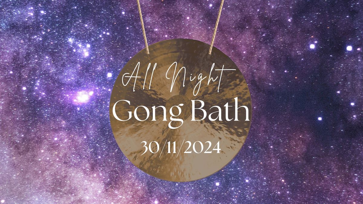 All Night Gong Bath