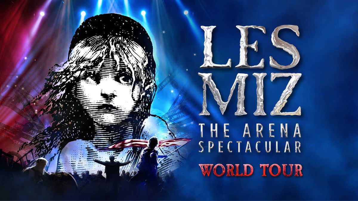 Les Miserables: The Arena Spectacular