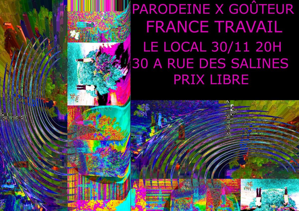 CONCERT Parodeine X Go\u00fbteur \/\/ France Travail