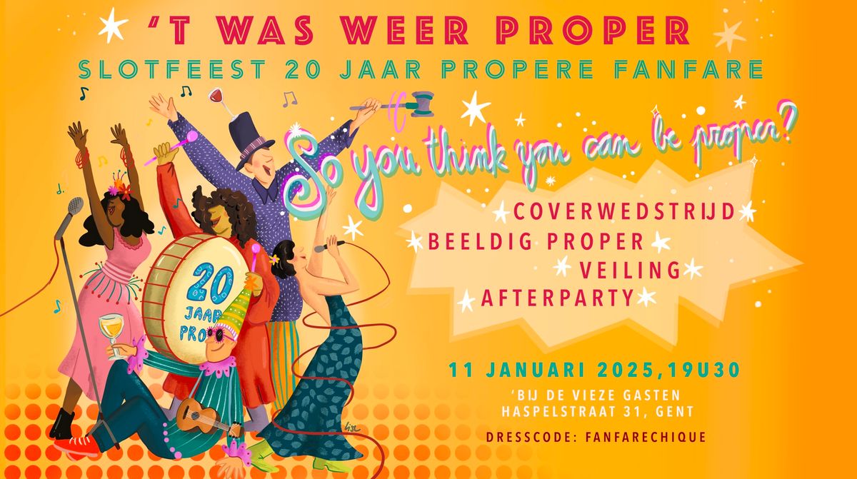 \u2019t Was weer proper! - Slotfeest 20 Jaar Propere Fanfare - Op naar 21 jaar! 