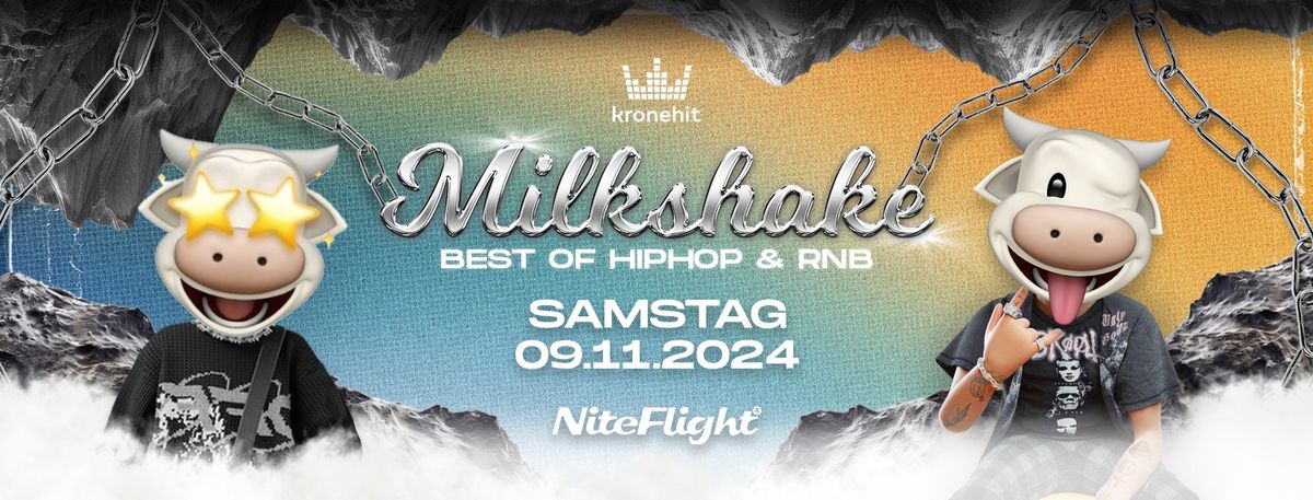 MILKSHAKE x NITEFLIGHT | HIPHOP & RNB ONLY | 09.11.2024