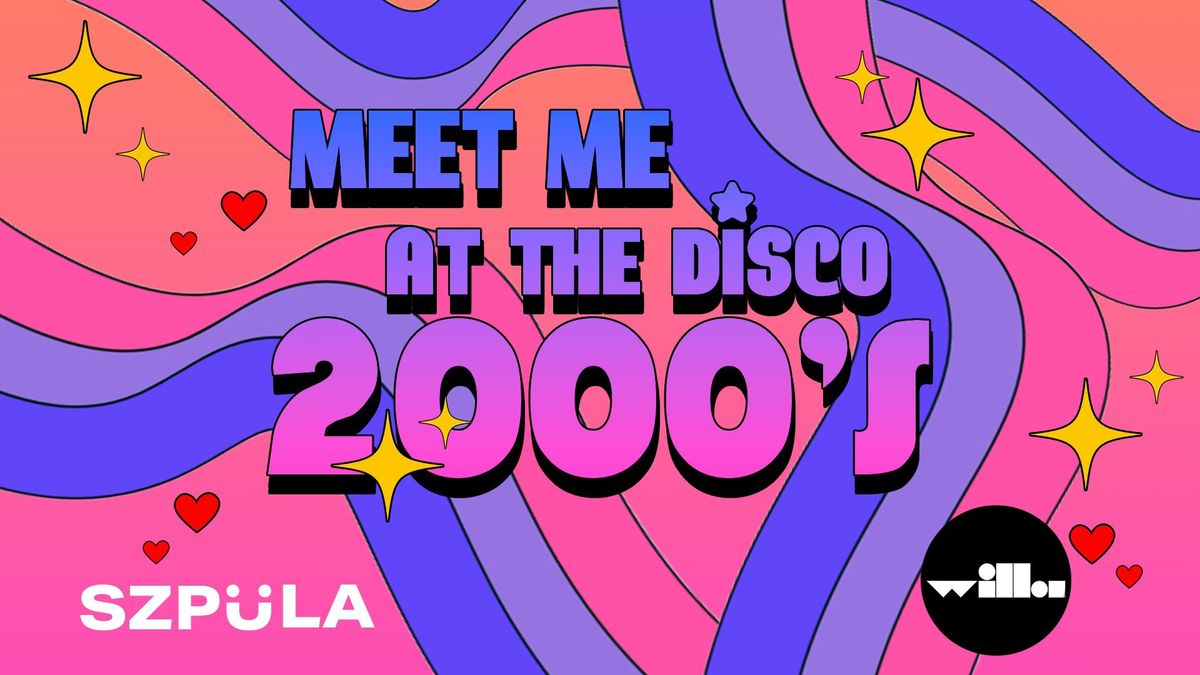 MEET ME AT THE DISCO 2000'S w Willa \u0141\u00f3d\u017a by SZPULA!