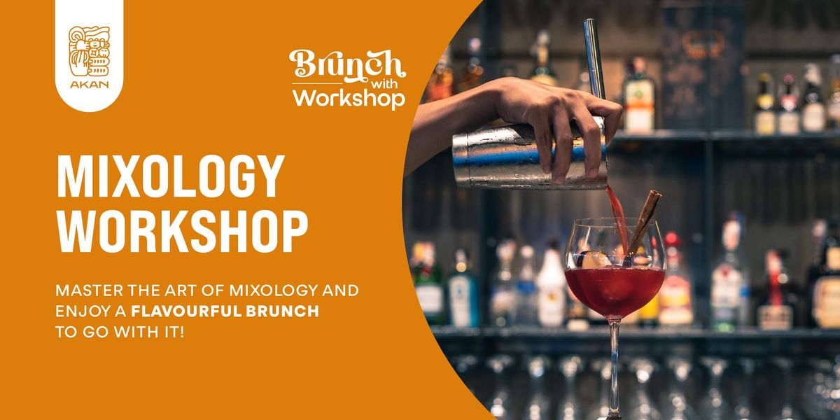 Mixology Workshop at Akan