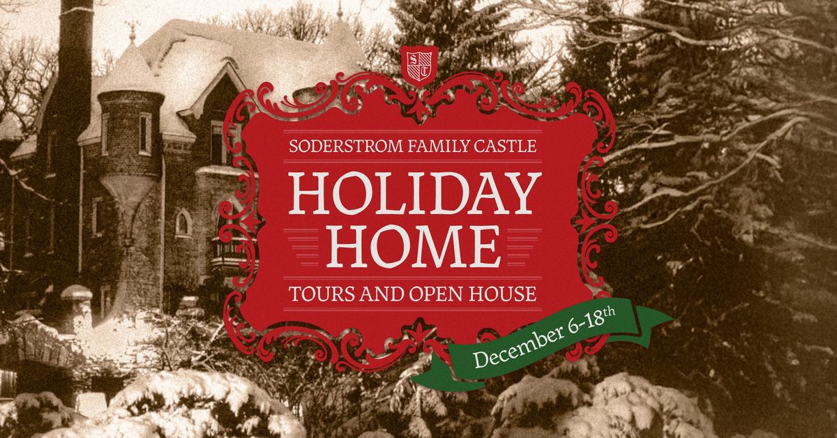 Holiday Open House and Home Tours at the Soderstrom Family Castle