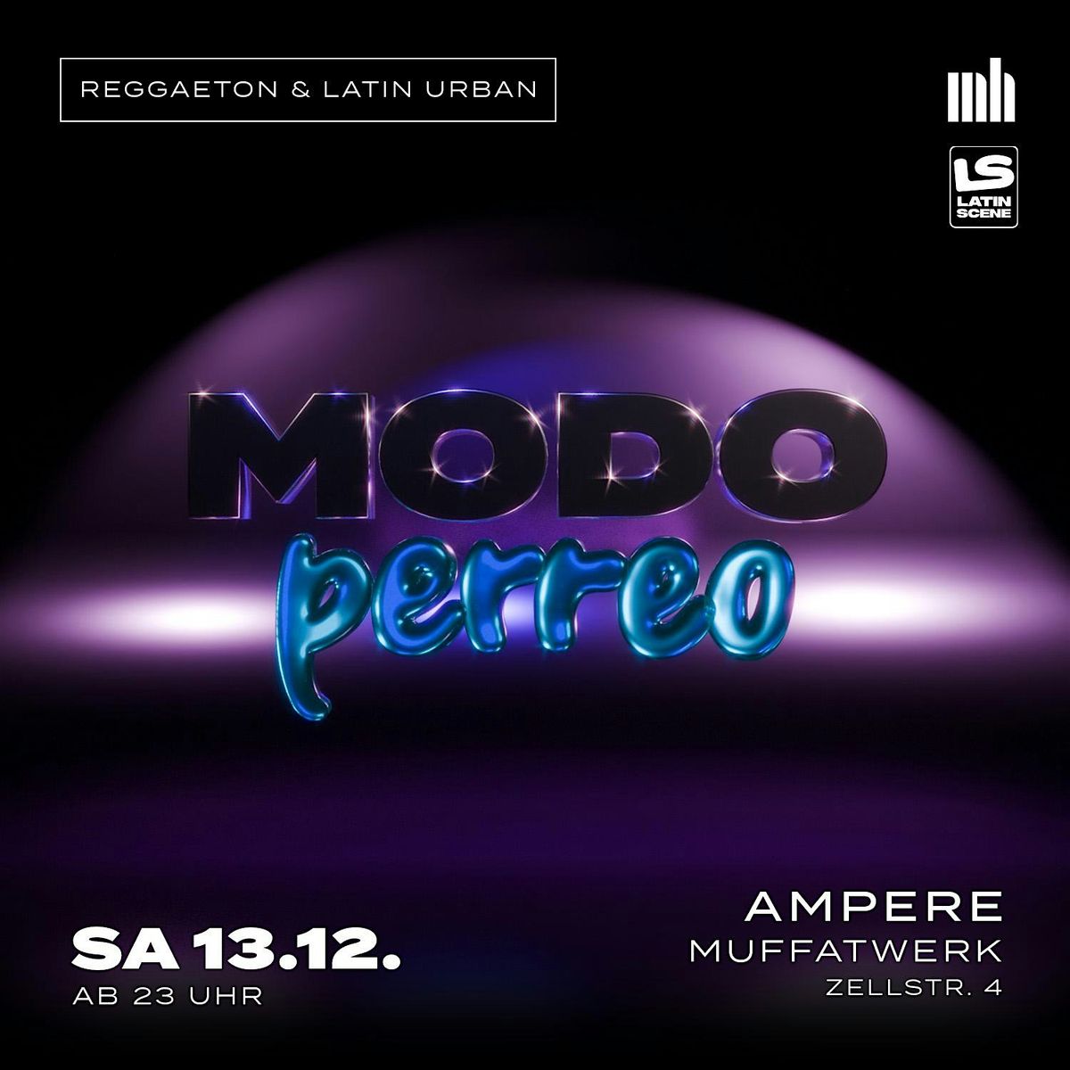 MODO PERREO - Reggaeton Party, Muffatwerk AMPERE