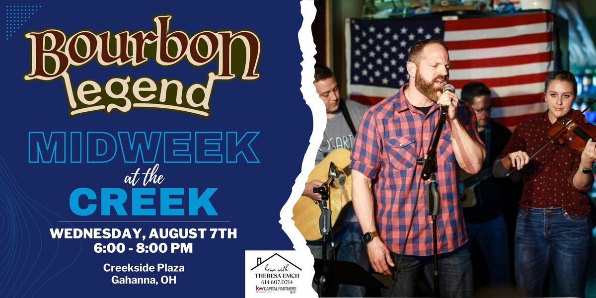 Midweek at the Creek - Bourbon Legend