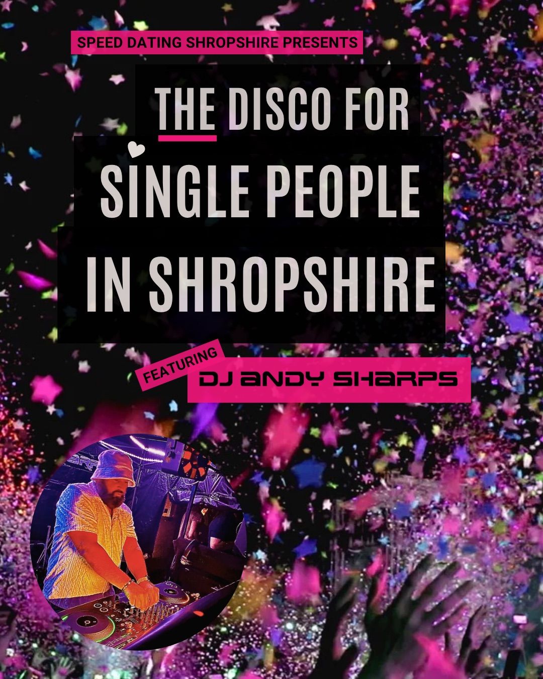 THE disco for single people in Shropshire