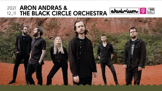 Aron Andras & The Black Circle Orchestra, vend\u00e9g: boebeck \/\/ KisHall