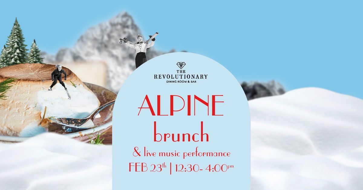 ALPINE BRUNCH AT THE REVOLUTIONARY