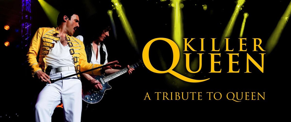 Killer Queen \u2013 A Tribute To Queen Featuring Patrick Myers as Freddie Mercury