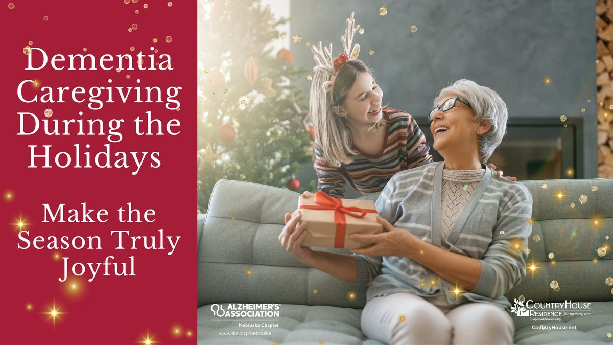 Dementia Caregiving During the Holidays