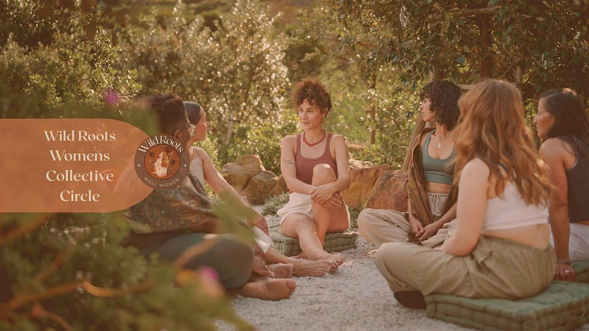 Womens Collective Circle - Hosted by Wild Roots Wellbeing