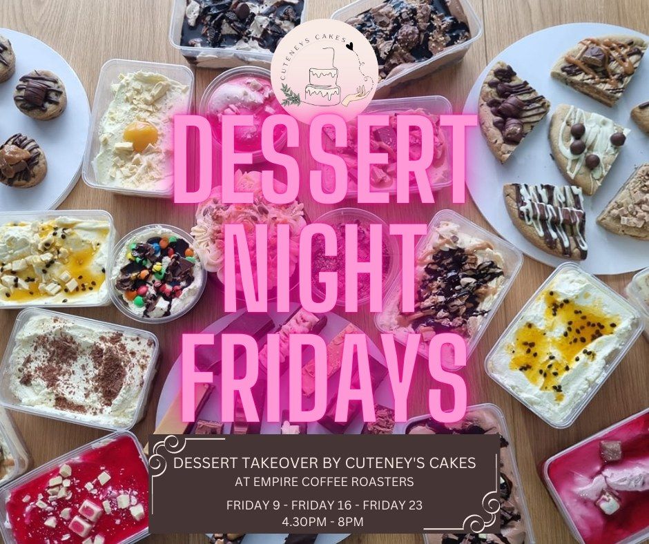 Dessert Night Fridays