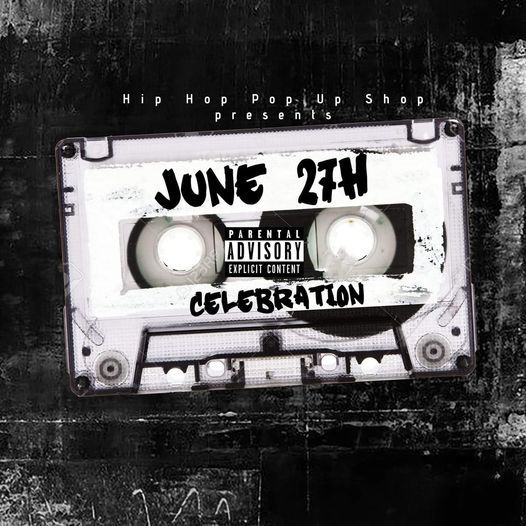 Hip Hop Pop Up Shop June 27th Celebration