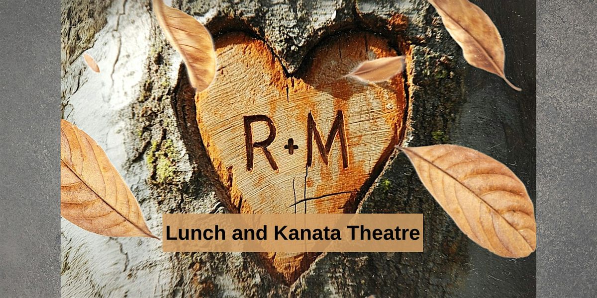 Lunch and Kanata Theatre The Heart of Robin Hood