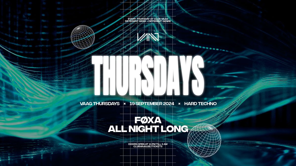 Vaag Thursdays invites F\u00d8XA (all night long)