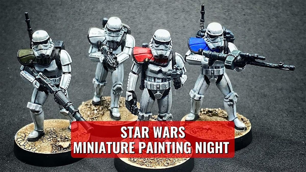 Saturday Star Wars Miniature Paint Night - Huntington Beach