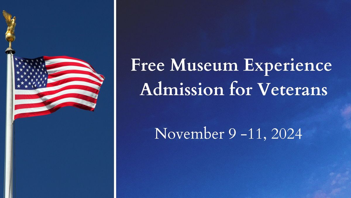 Free Museum Experience Admission for Veterans